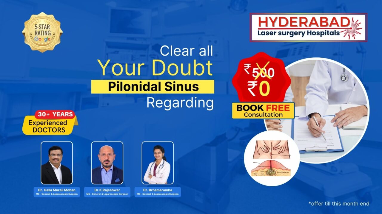 Best Pilonidal Sinus Treatment In Hyderabad| Laser Treatment